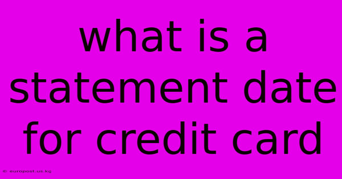 What Is A Statement Date For Credit Card