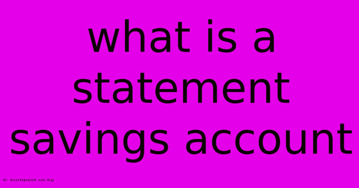 What Is A Statement Savings Account