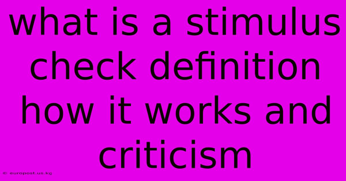 What Is A Stimulus Check Definition How It Works And Criticism