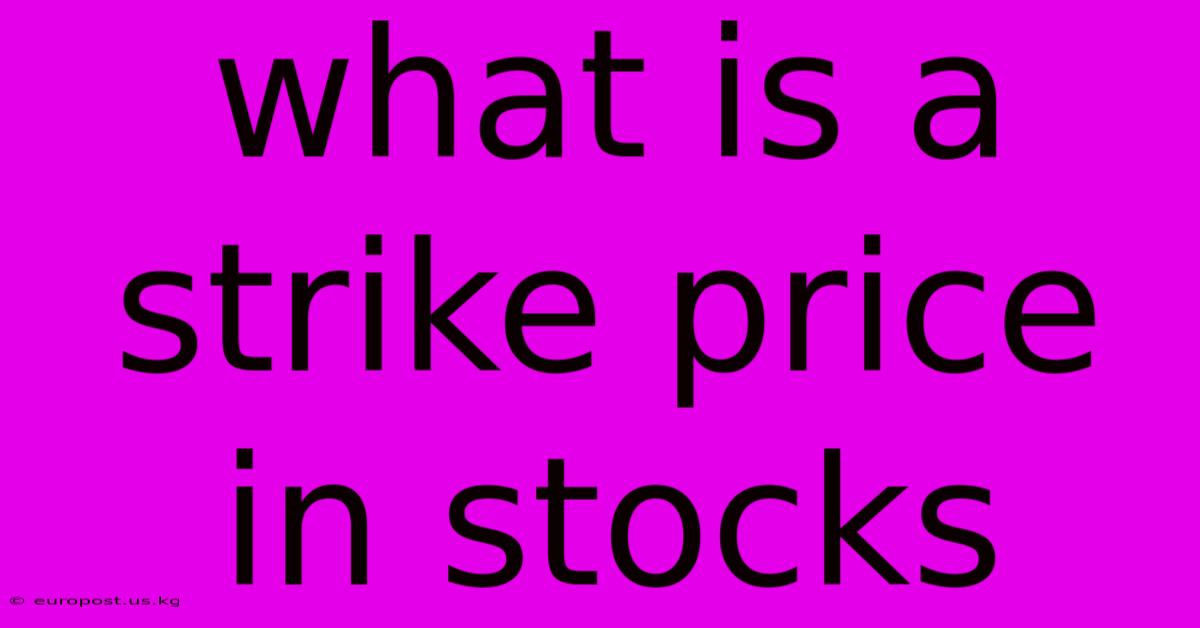 What Is A Strike Price In Stocks