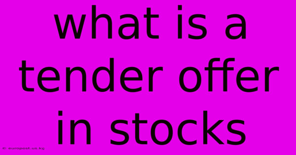 What Is A Tender Offer In Stocks