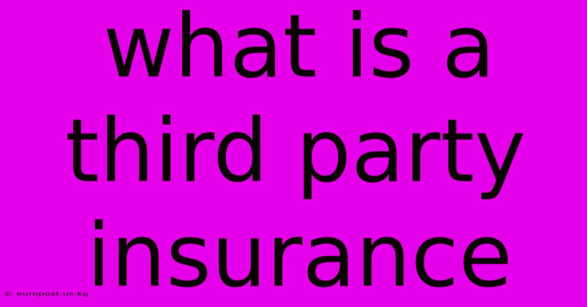 What Is A Third Party Insurance