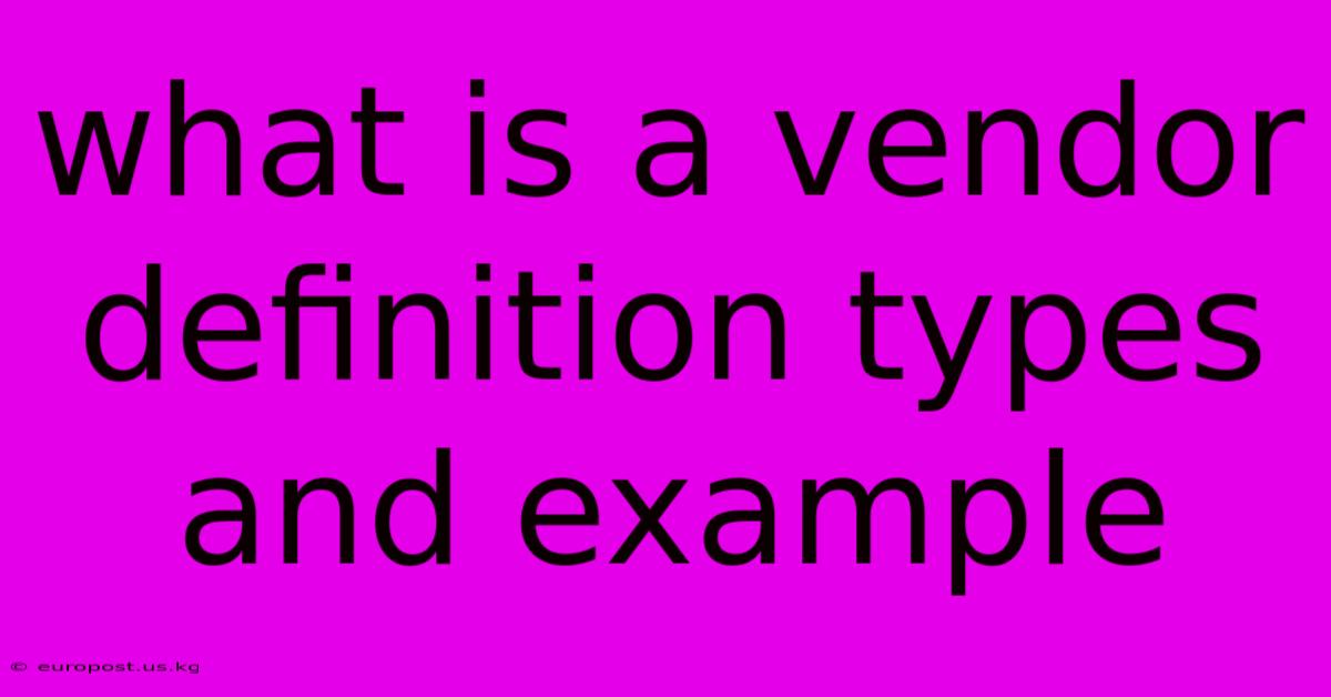 What Is A Vendor Definition Types And Example