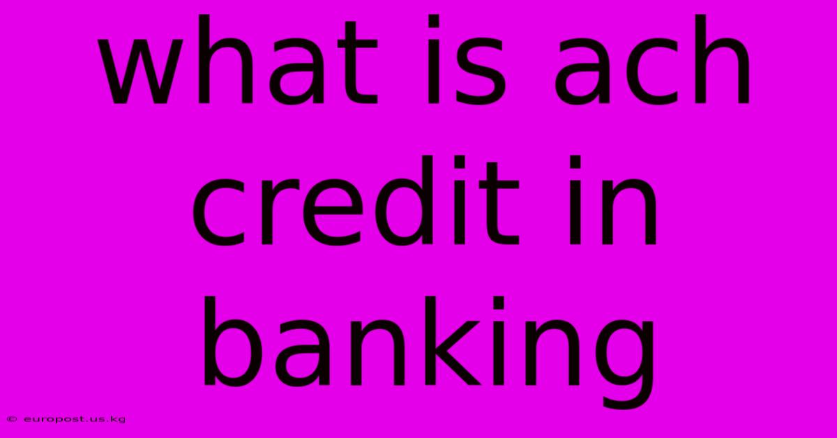 What Is Ach Credit In Banking