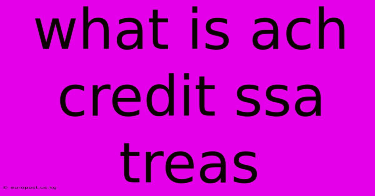 What Is Ach Credit Ssa Treas