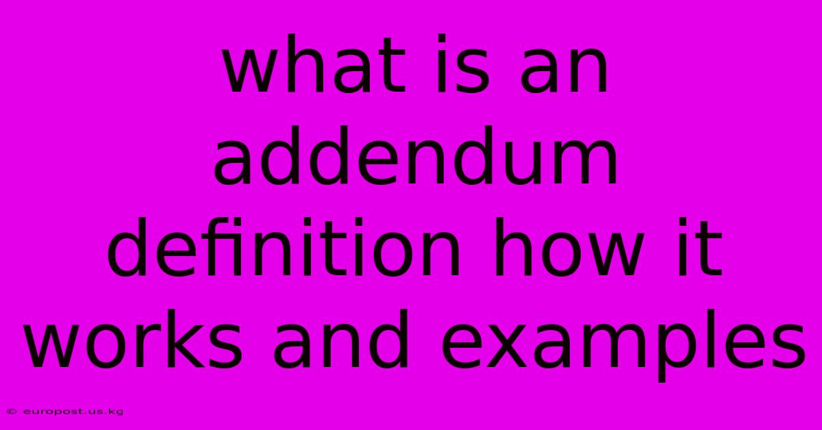 What Is An Addendum Definition How It Works And Examples