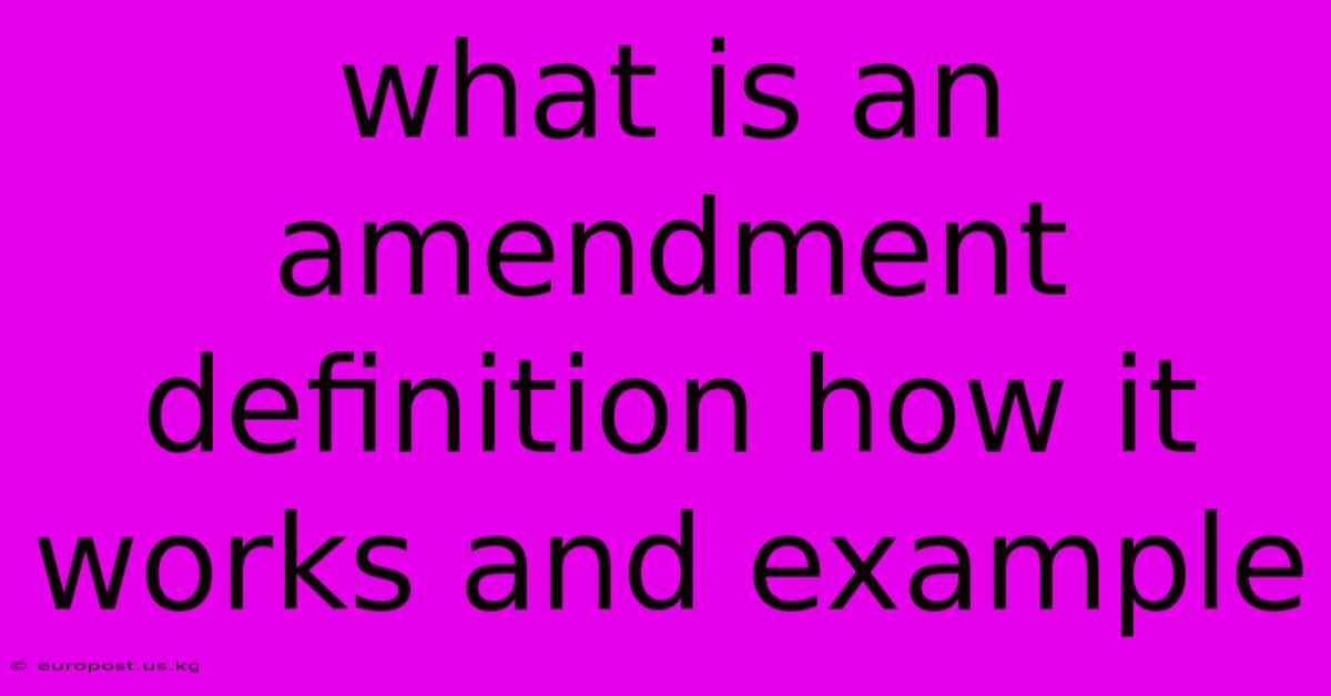 What Is An Amendment Definition How It Works And Example