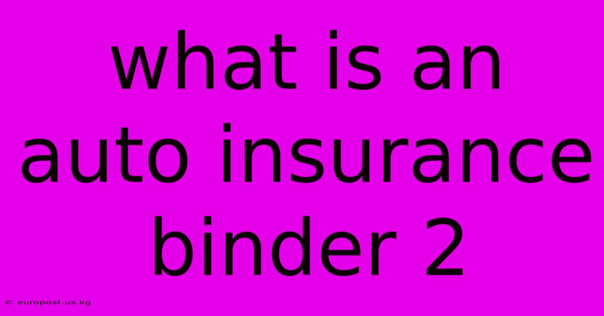 What Is An Auto Insurance Binder 2