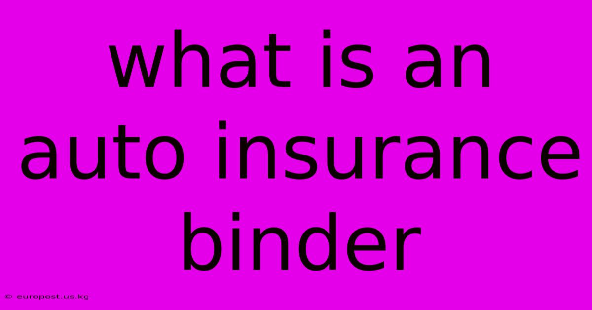 What Is An Auto Insurance Binder