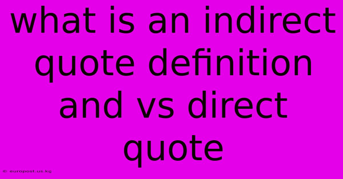 What Is An Indirect Quote Definition And Vs Direct Quote