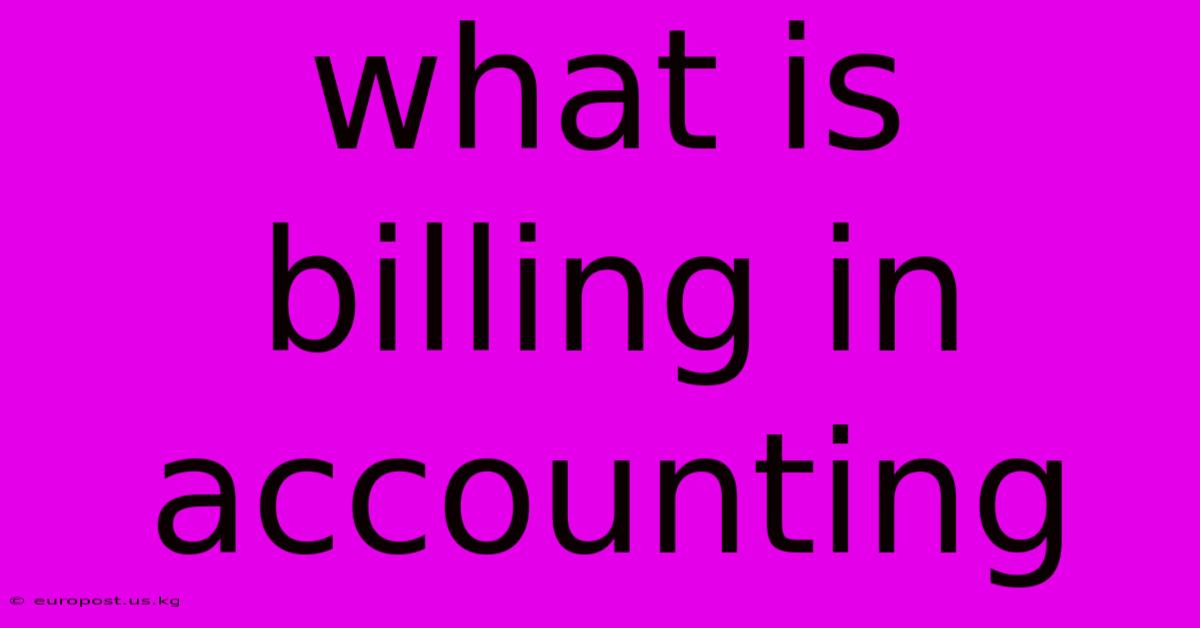 What Is Billing In Accounting