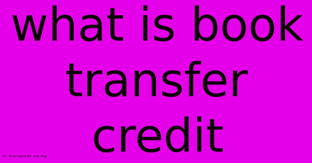 What Is Book Transfer Credit