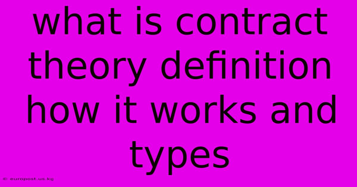 What Is Contract Theory Definition How It Works And Types