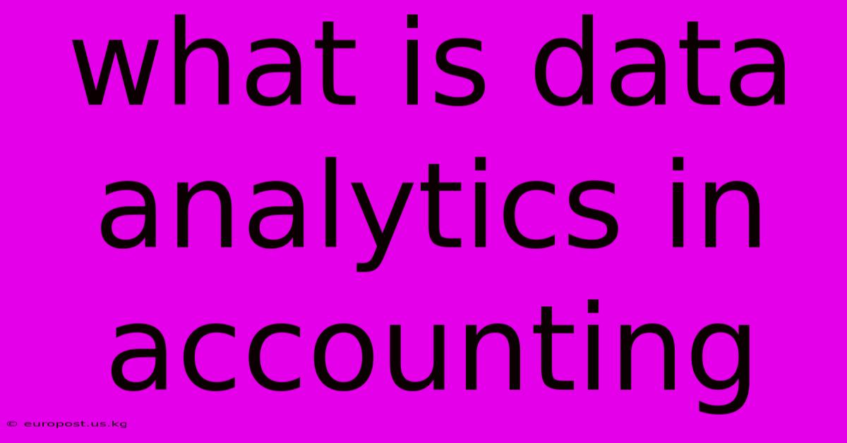 What Is Data Analytics In Accounting