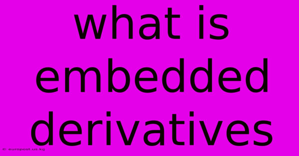 What Is Embedded Derivatives