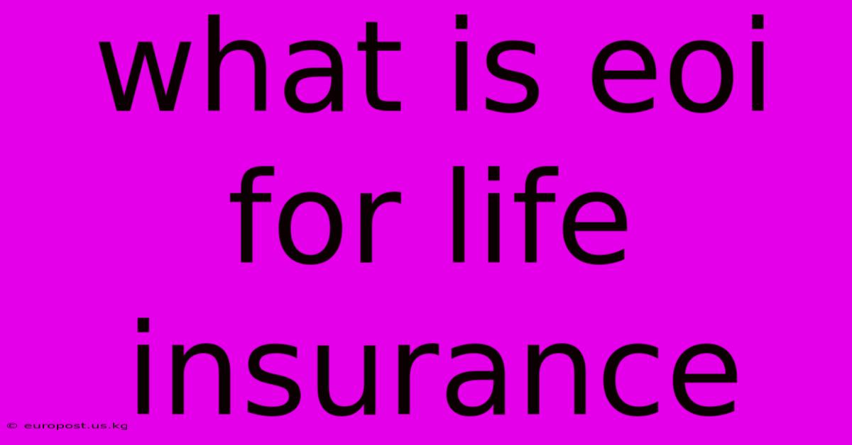 What Is Eoi For Life Insurance