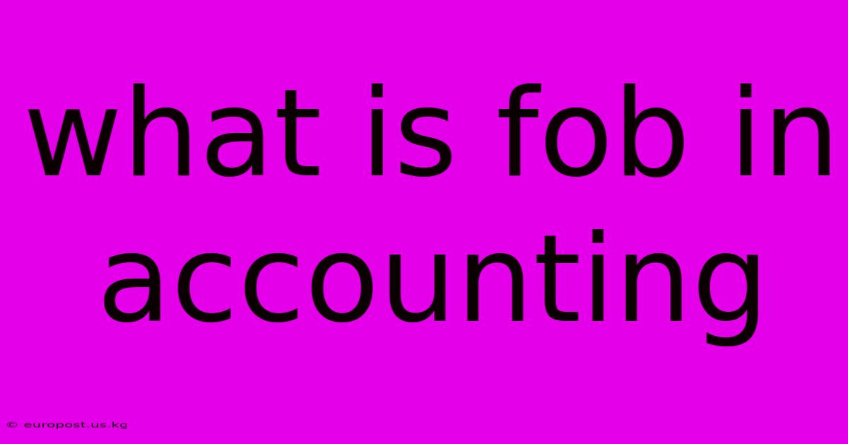 What Is Fob In Accounting