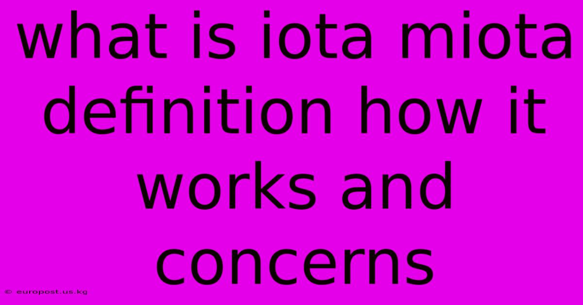 What Is Iota Miota Definition How It Works And Concerns