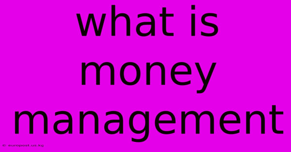 What Is Money Management