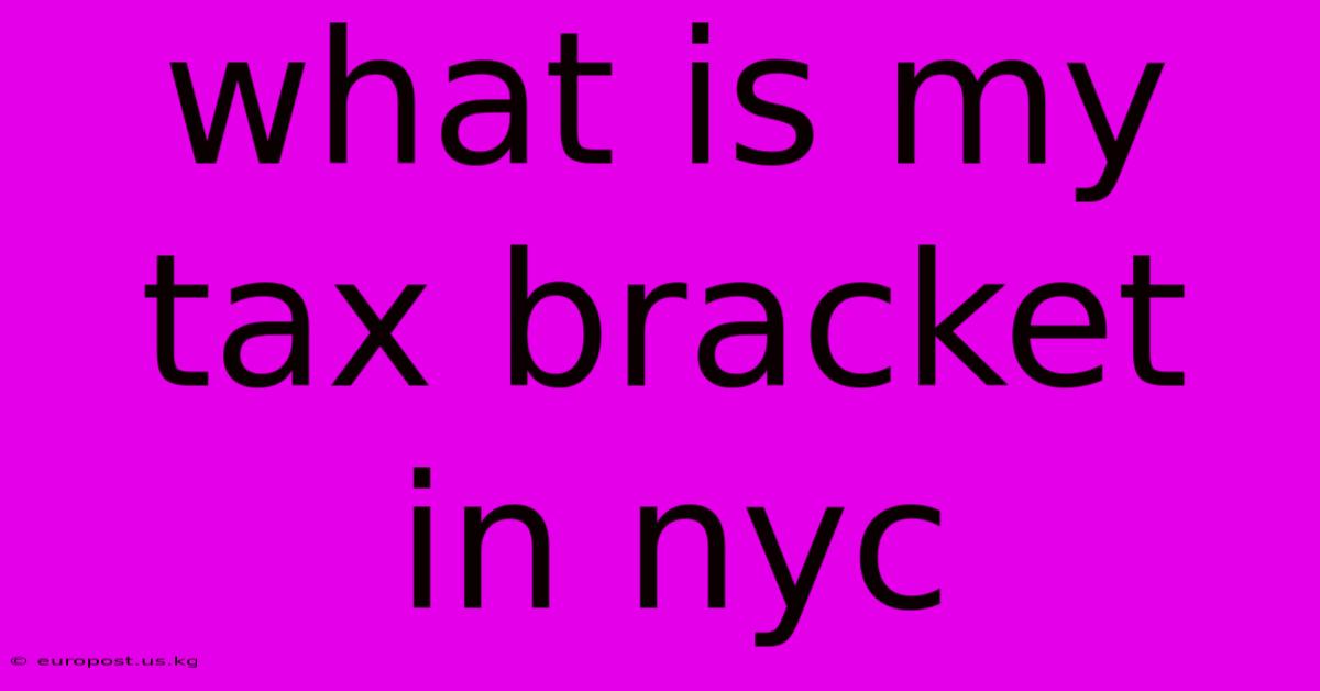 What Is My Tax Bracket In Nyc