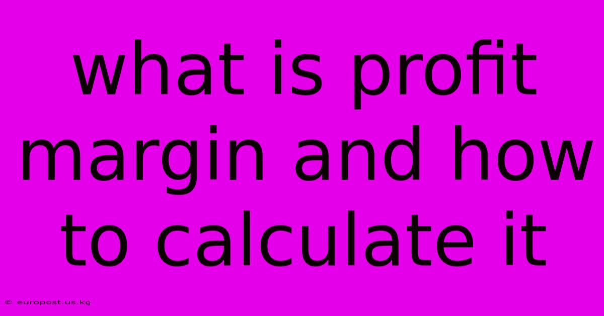 What Is Profit Margin And How To Calculate It