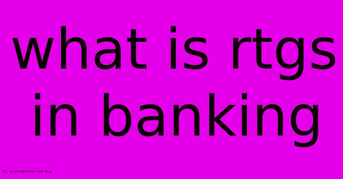 What Is Rtgs In Banking