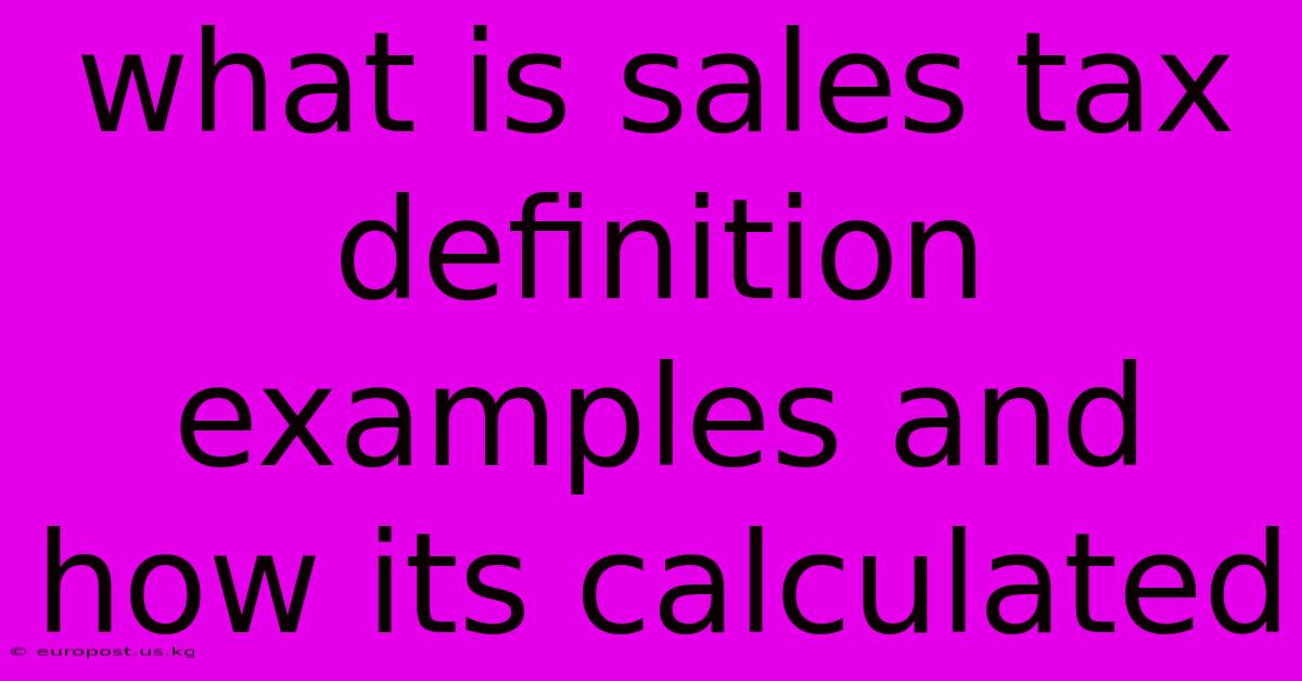 What Is Sales Tax Definition Examples And How Its Calculated