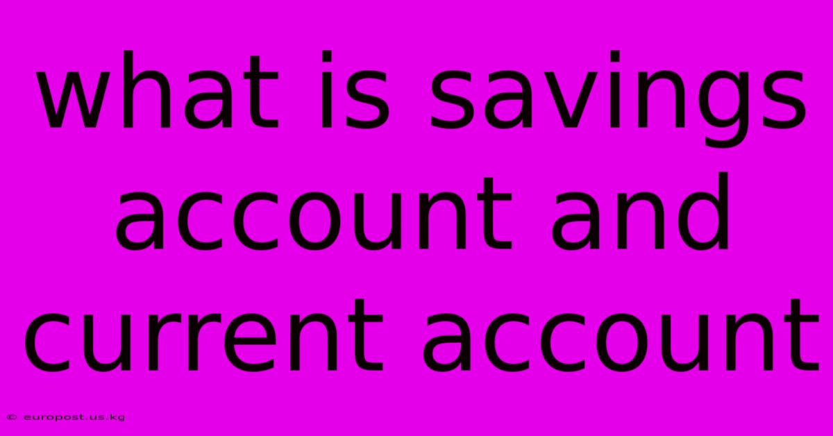 What Is Savings Account And Current Account