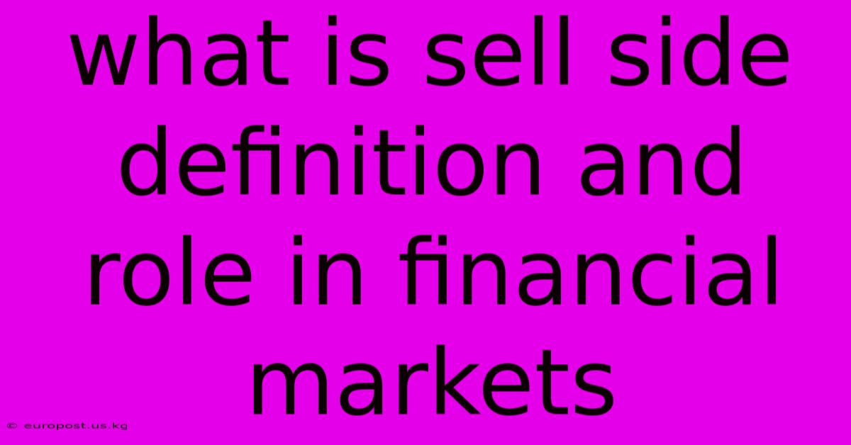 What Is Sell Side Definition And Role In Financial Markets