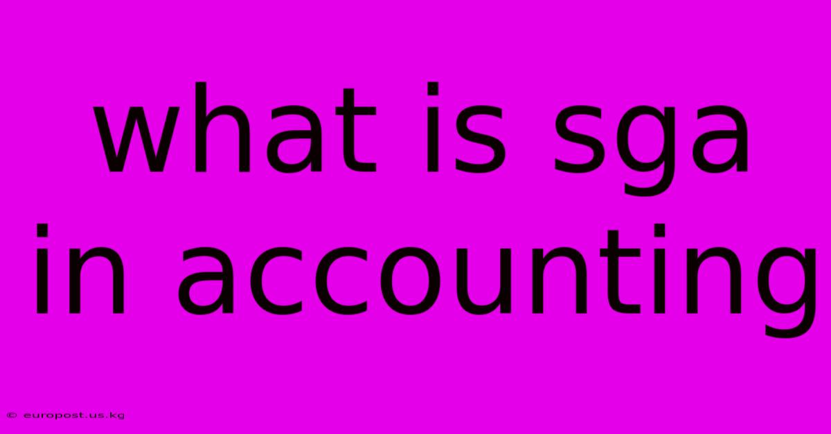 What Is Sga In Accounting