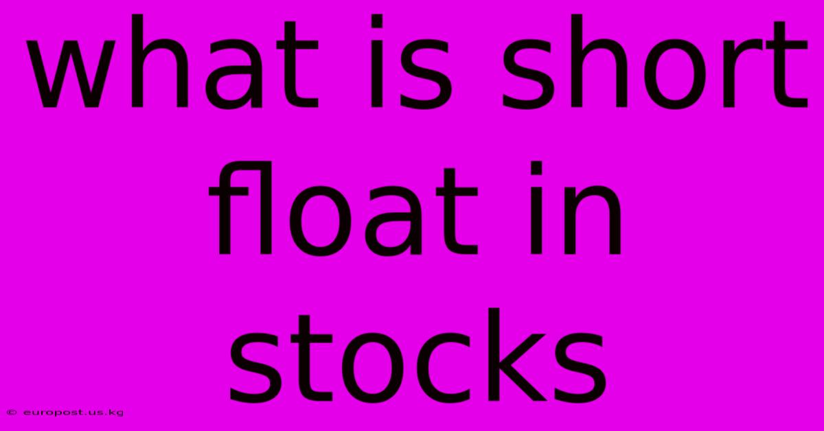 What Is Short Float In Stocks