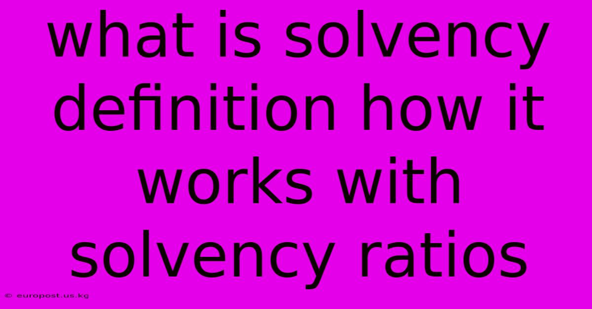 What Is Solvency Definition How It Works With Solvency Ratios