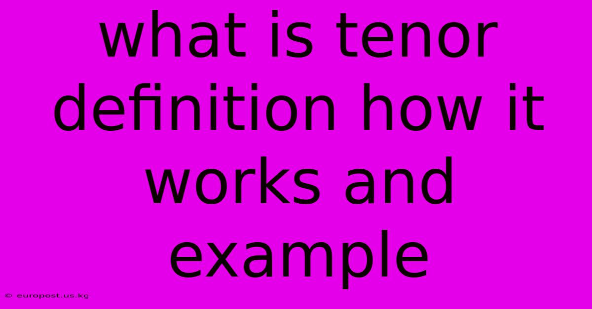 What Is Tenor Definition How It Works And Example