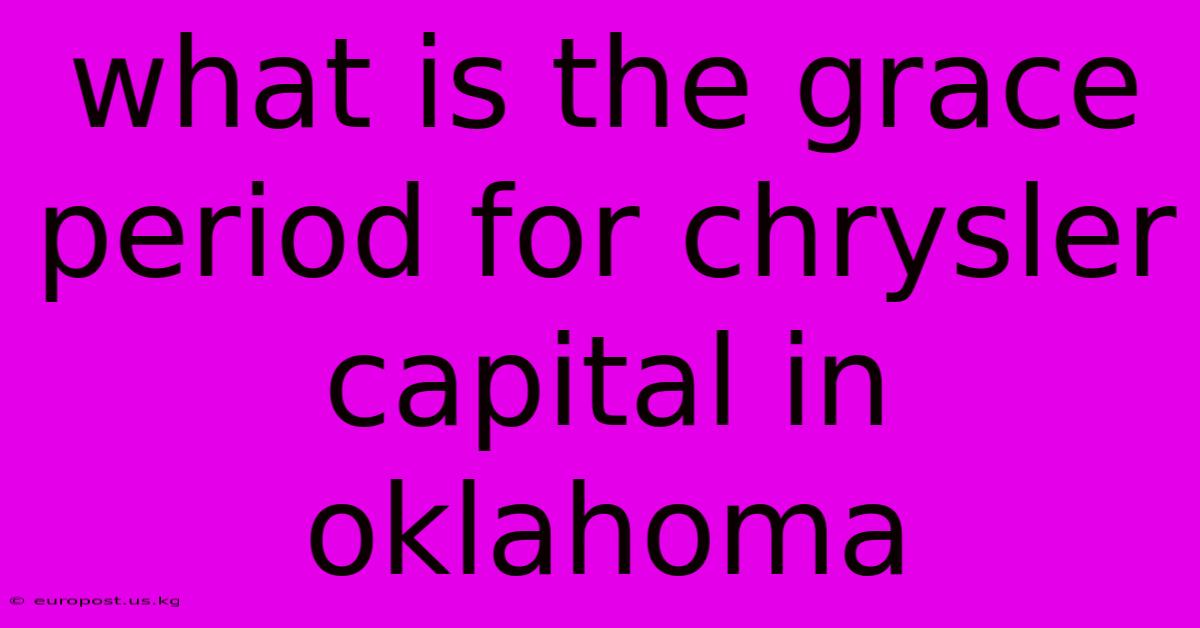 What Is The Grace Period For Chrysler Capital In Oklahoma