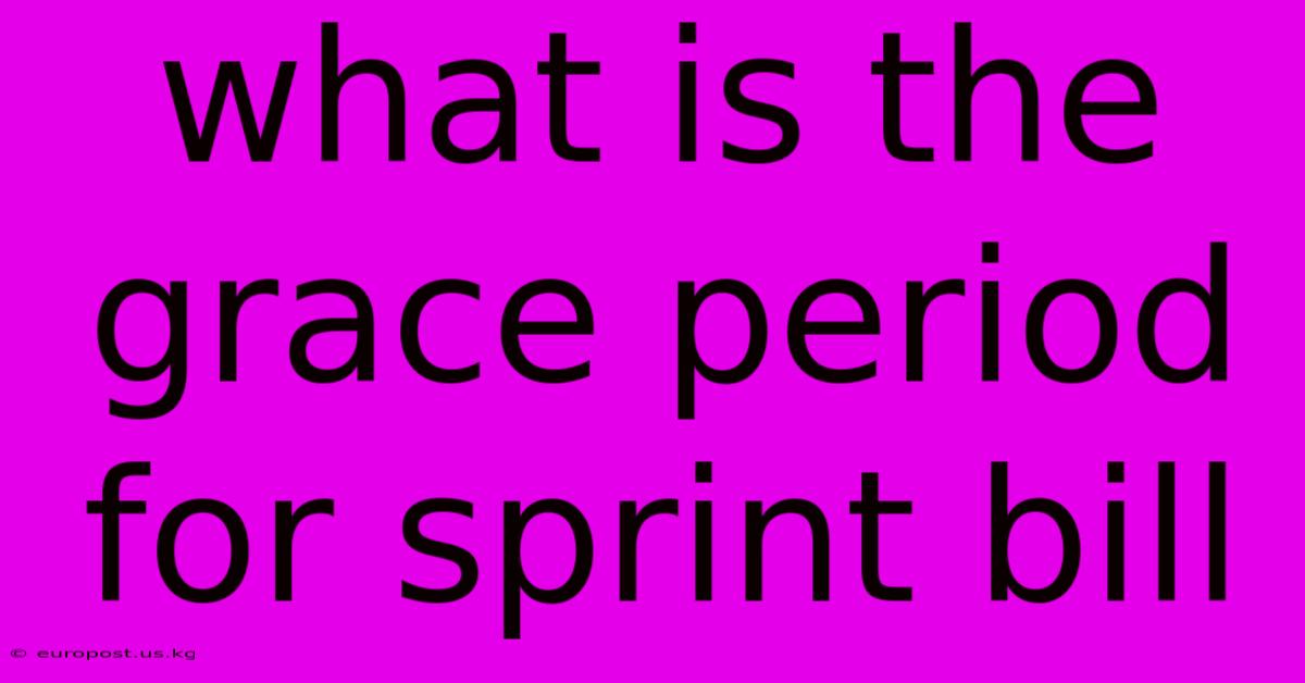 What Is The Grace Period For Sprint Bill