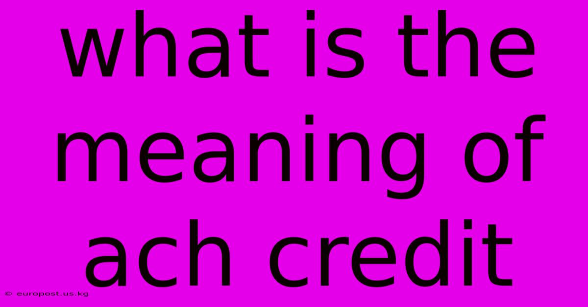 What Is The Meaning Of Ach Credit