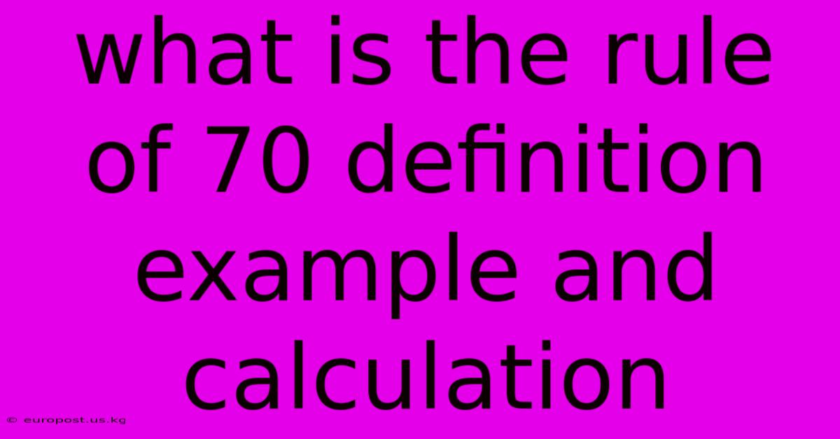 What Is The Rule Of 70 Definition Example And Calculation