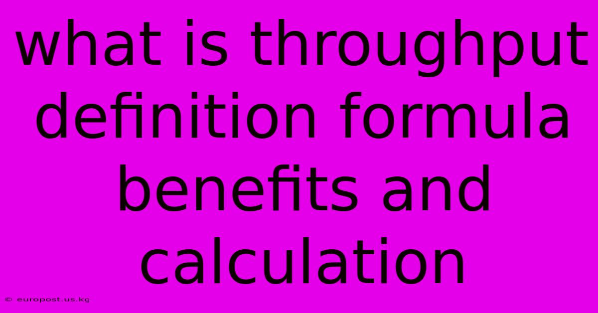 What Is Throughput Definition Formula Benefits And Calculation