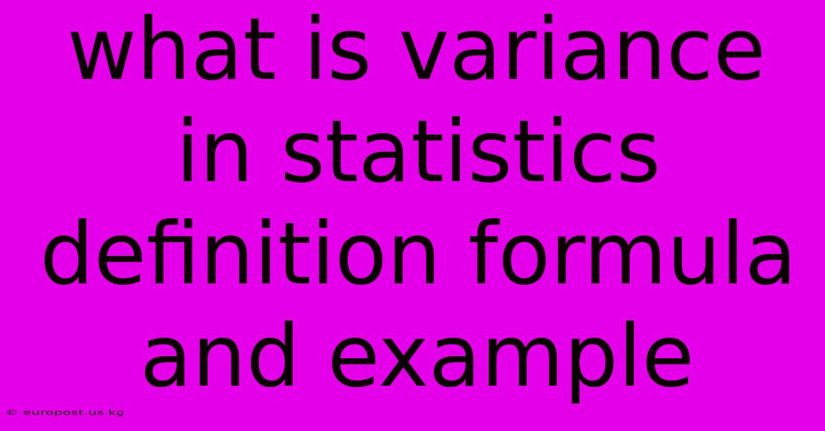 What Is Variance In Statistics Definition Formula And Example