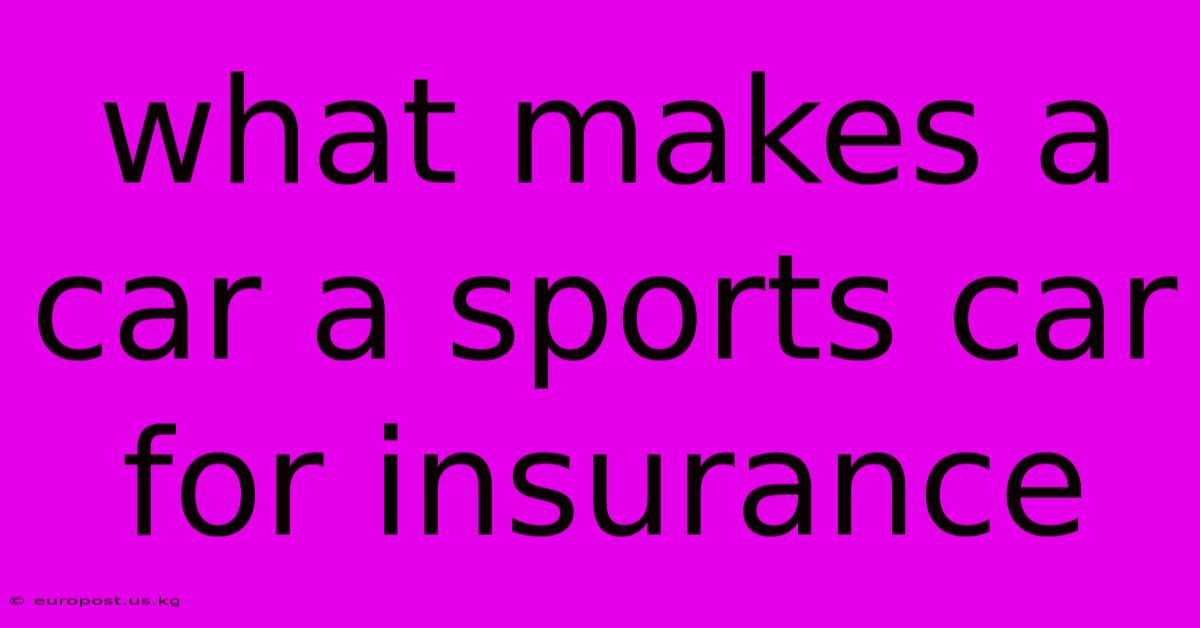 What Makes A Car A Sports Car For Insurance