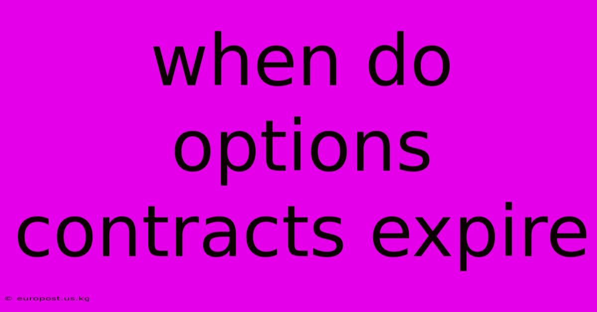 When Do Options Contracts Expire