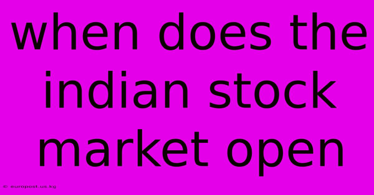 When Does The Indian Stock Market Open