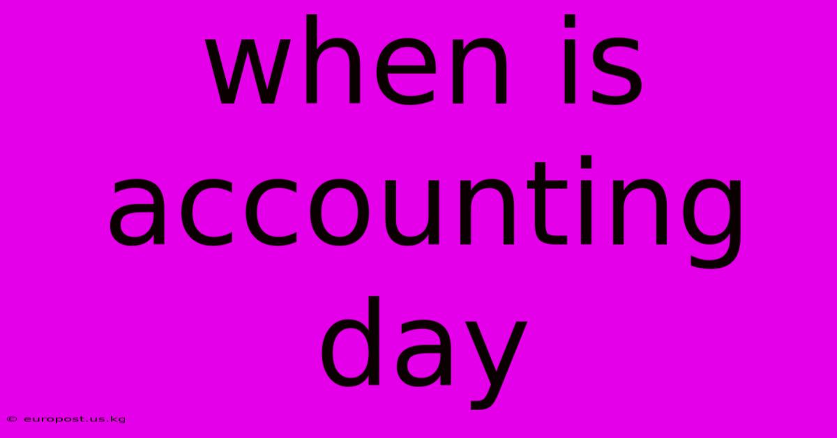 When Is Accounting Day