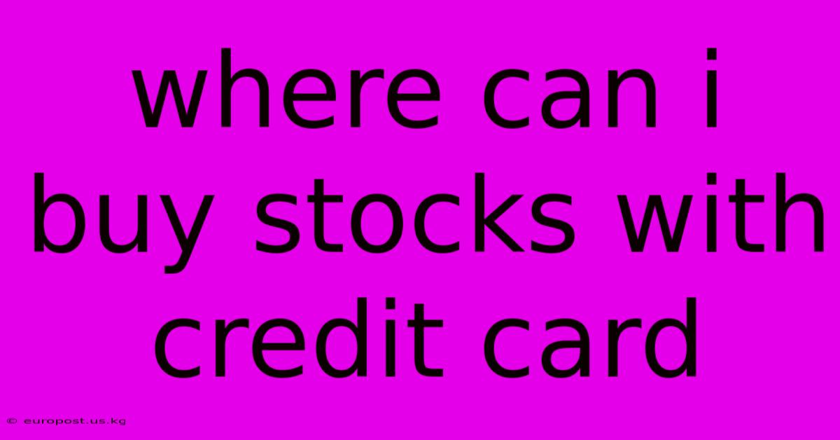 Where Can I Buy Stocks With Credit Card