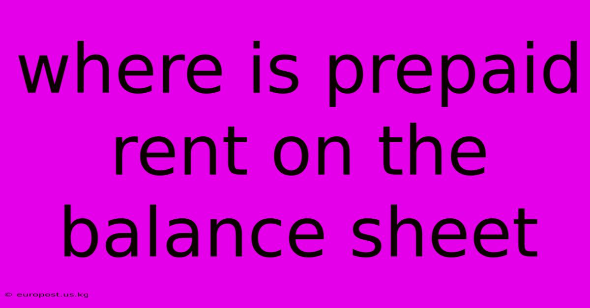 Where Is Prepaid Rent On The Balance Sheet