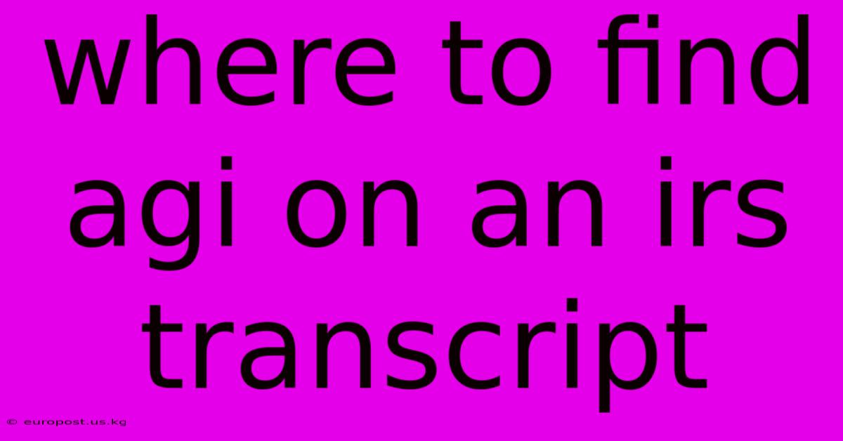 Where To Find Agi On An Irs Transcript