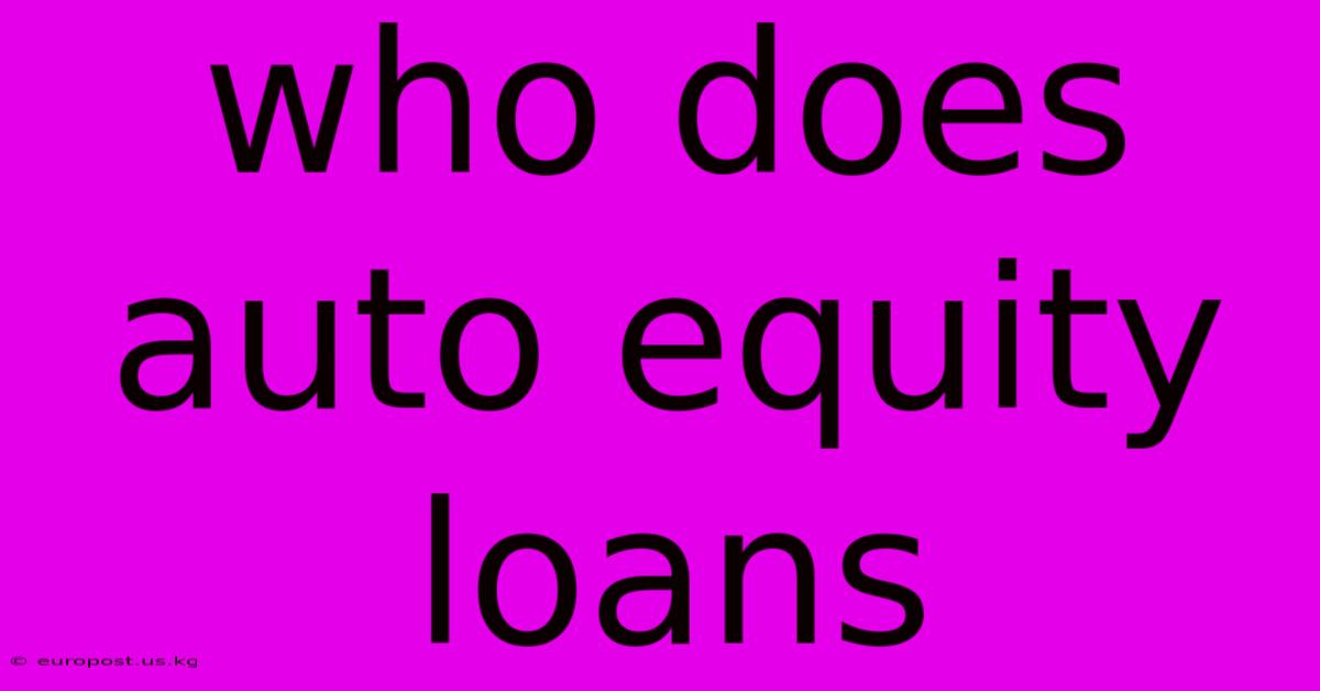 Who Does Auto Equity Loans