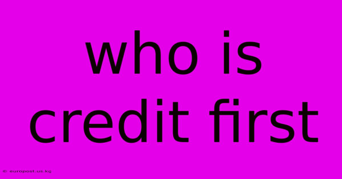 Who Is Credit First