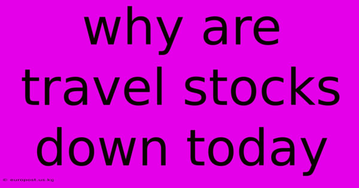 Why Are Travel Stocks Down Today