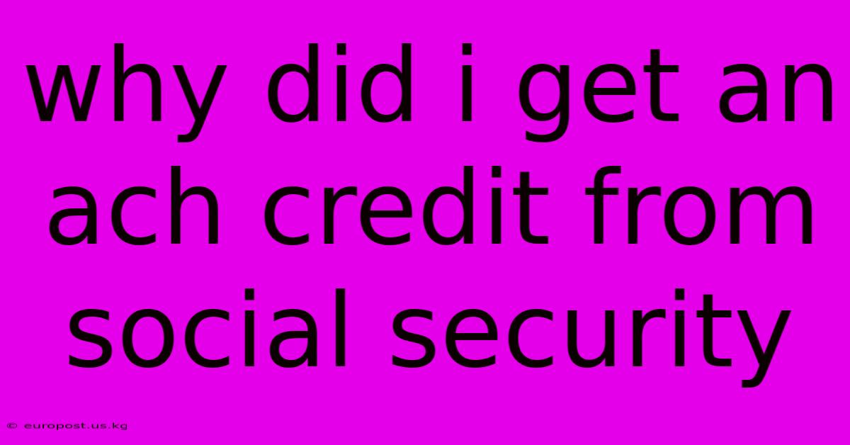 Why Did I Get An Ach Credit From Social Security